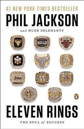 Eleven Rings by Phil Jackson and Hugh Delehanty