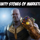 Infinity Stones of Marketing