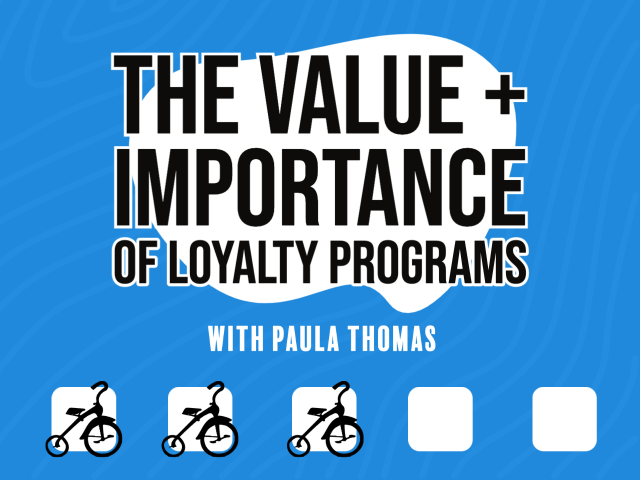 The Value + Importance Of Loyalty Programs