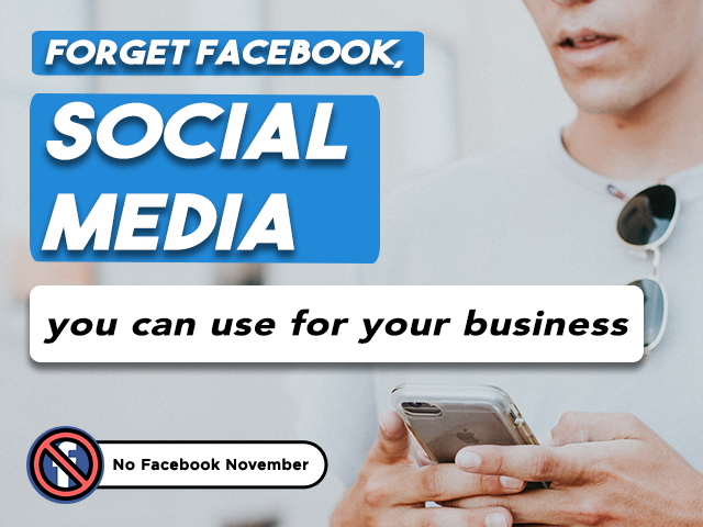 Forget Facebook, Here Are Other Social Platforms You Can Use For Your Business